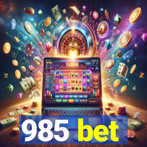 985 bet